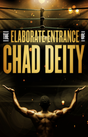 The Elaborate Entrance of Chad Deity